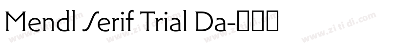 Mendl Serif Trial Da字体转换